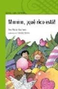 mmmm ¡que rico esta!-ana maria machado-9788420473178 mmmm ¡que rico esta!-ana maria machado-9788420473178