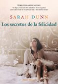 los secretos de la felicidad-sarah dunn-9788420608778 los secretos de la felicidad-sarah dunn-9788420608778