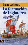la formacion de inglaterra (o. c.)-isaac asimov-9788420635378 la formacion de inglaterra (o. c.)-isaac asimov-9788420635378