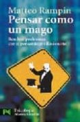 pensar como un mago: resolver problemas con el pensamiento ilusio nista (psicologia)-matteo rampin-9788420650678 pensar como un mago: resolver problemas con el pensamiento ilusio nista (psicologia)-matteo rampin-9788420650678
