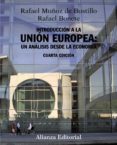 introduccion a la union europea: un analisis desde la economia (4 ª ed.)-rafael muñoz de bustillo-rafael bonete-9788420682778 introduccion a la union europea: un analisis desde la economia (4 ª ed.)-rafael muñoz de bustillo-rafael bonete-9788420682778