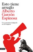 esto tiene arreglo-alberto garzon espinosa-9788423323678 esto tiene arreglo-alberto garzon espinosa-9788423323678