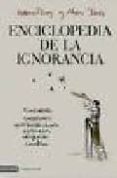 enciclopedia de la ignorancia: cincuenta cuestiones que hasta aho ra no tenian respuesta cientifica-kathrin passig-aleks scholz-9788423340378 enciclopedia de la ignorancia: cincuenta cuestiones que hasta aho ra no tenian respuesta cientifica-kathrin passig-aleks scholz-9788423340378