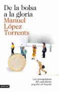 de la bolsa a la gloria-manuel lopez torrents-9788423345878 de la bolsa a la gloria-manuel lopez torrents-9788423345878