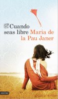 cuando seas libre (ebook)-maria de la pau janer mulet-9788423349678 cuando seas libre (ebook)-maria de la pau janer mulet-9788423349678