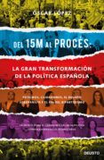 del 15m al procés: la gran transformación de la política española (ebook)-oscar lópez agueda-9788423429578 del 15m al procés: la gran transformación de la política española (ebook)-oscar lópez agueda-9788423429578