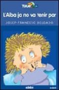 l alba ja no pot tenir por-josep francesc delgado-9788423663378 l alba ja no pot tenir por-josep francesc delgado-9788423663378