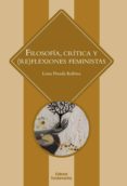 filosofia, critica y (re)flexiones feministas-luisa posada kubissa-9788424513078 filosofia, critica y (re)flexiones feministas-luisa posada kubissa-9788424513078