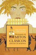 diccionario de mitos clasicos para uso de modernos-luis antonio de villena-9788424919078 diccionario de mitos clasicos para uso de modernos-luis antonio de villena-9788424919078