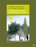 espacios verdes para una ciudad sostenible: planificacion, proyec to, mantenimiento y gestion-antoni falcon-9788425221378 espacios verdes para una ciudad sostenible: planificacion, proyec to, mantenimiento y gestion-antoni falcon-9788425221378