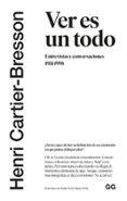 ver es un todo-henri cartier-bresson-9788425227578 ver es un todo-henri cartier-bresson-9788425227578