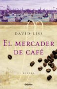 el mercader de café (ebook)-david liss-9788425344978 el mercader de café (ebook)-david liss-9788425344978