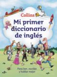 mi primer diccionario de ingles (mi primer collins)-9788425352478 mi primer diccionario de ingles (mi primer collins)-9788425352478