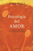 psicologia del amor: el crecimiento personal en la relacion de pa reja-jürg willi-9788425423178 psicologia del amor: el crecimiento personal en la relacion de pa reja-jürg willi-9788425423178