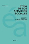 etica de los servicios sociales-begoña roman maestre-9788425437878 etica de los servicios sociales-begoña roman maestre-9788425437878