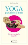 yoga para niños y niñas-elisabetta furlan-9788425512278 yoga para niños y niñas-elisabetta furlan-9788425512278