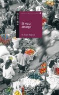 el maiz amargo-m. angels bogunya-9788426352378 el maiz amargo-m. angels bogunya-9788426352378