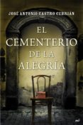 el cementerio de la alegría (ebook)-jose antonio castro cebrian-9788427020078 el cementerio de la alegría (ebook)-jose antonio castro cebrian-9788427020078