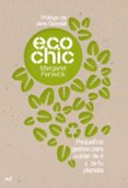 ecochic: pequeños gestos para cuidar de ti y de tu planeta-margaret fenwick-9788427036178 ecochic: pequeños gestos para cuidar de ti y de tu planeta-margaret fenwick-9788427036178