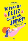 yo para ser feliz quiero un jamon-agustina guerrero-9788427045378 yo para ser feliz quiero un jamon-agustina guerrero-9788427045378