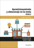 uf0033 - aprovisionamiento y almacenaje en la venta certificado de profesionalidad-mercedes de la arada juarez-9788428397278 uf0033 - aprovisionamiento y almacenaje en la venta certificado de profesionalidad-mercedes de la arada juarez-9788428397278