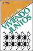 viviendo juntos-carlos gonzalez valles-9788429307078 viviendo juntos-carlos gonzalez valles-9788429307078