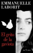 el grito de la gaviota-emmanuelle laborit-9788432247378 el grito de la gaviota-emmanuelle laborit-9788432247378