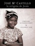 la religion de jesus: comentario al evangelio diario ciclo b (2011-2012)-jose antonio garcia-9788433024978 la religion de jesus: comentario al evangelio diario ciclo b (2011-2012)-jose antonio garcia-9788433024978