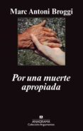 por una muerte apropiada (ebook)-marc antoni broggi-9788433934178 por una muerte apropiada (ebook)-marc antoni broggi-9788433934178