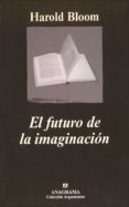 el futuro de la imaginacion-harold bloom-9788433961778 el futuro de la imaginacion-harold bloom-9788433961778
