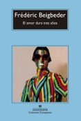 el amor dura tres años-frederic beigbeder-9788433977878 el amor dura tres años-frederic beigbeder-9788433977878