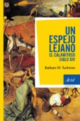 un espejo lejano (ebook)-barbara w. tuchman-9788434418578 un espejo lejano (ebook)-barbara w. tuchman-9788434418578