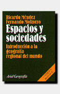 espacios y sociedades (6ª ed.)-ricardo mendez-fernando molinero-9788434434578 espacios y sociedades (6ª ed.)-ricardo mendez-fernando molinero-9788434434578