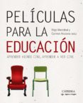 peliculas para la educacion: aprender viendo cine, aprender a ver cine-carmen arocena-iñigo marzabal-9788437636078 peliculas para la educacion: aprender viendo cine, aprender a ver cine-carmen arocena-iñigo marzabal-9788437636078