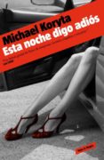 esta noche digo adios-michael koryta-9788439722878 esta noche digo adios-michael koryta-9788439722878