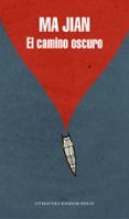 el camino oscuro-ma jian-9788439728078 el camino oscuro-ma jian-9788439728078