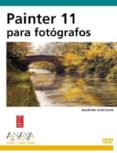 painter 11 para fotografos (diseño y creatividad) (incluye dvd)-martin addison-9788441527478 painter 11 para fotografos (diseño y creatividad) (incluye dvd)-martin addison-9788441527478