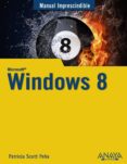 windows 8 (manual imprescindible)-patricia scott peña-9788441532878 windows 8 (manual imprescindible)-patricia scott peña-9788441532878