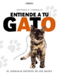 entiende a tu gato. el lenguaje secreto de los gatos-santiago garcia caraballo-9788441539778 entiende a tu gato. el lenguaje secreto de los gatos-santiago garcia caraballo-9788441539778