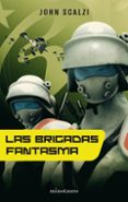 las brigadas fantasma (saga la vieja guardia 2)-john scalzi-9788445077078 las brigadas fantasma (saga la vieja guardia 2)-john scalzi-9788445077078