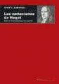 las variaciones de hegel: sobre la fenomenologia del espiritu-fredric jameson-9788446041078 las variaciones de hegel: sobre la fenomenologia del espiritu-fredric jameson-9788446041078