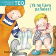 ¡ya no llevo pañales! (tus primeros libros de teo)-violeta denou-9788448004378 ¡ya no llevo pañales! (tus primeros libros de teo)-violeta denou-9788448004378