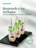 sorprende a tus invitados: recetas sencillas para ocasiones especiales (thermomix)-9788460669678 sorprende a tus invitados: recetas sencillas para ocasiones especiales (thermomix)-9788460669678