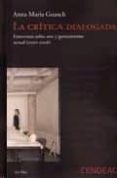la critica dialogada: entrevistas sobre arte y pensamiento actual (2000-2006)-anna maria guasch-9788461112678 la critica dialogada: entrevistas sobre arte y pensamiento actual (2000-2006)-anna maria guasch-9788461112678