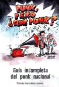 punk, pero ¿que punk?-tomas gonzalez lezana-9788461766178 punk, pero ¿que punk?-tomas gonzalez lezana-9788461766178