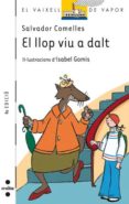 el llop viu a dalt-salvador comelles-9788466106078 el llop viu a dalt-salvador comelles-9788466106078