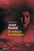 el embrujo de shanghai (ebook)-juan marse-juan marse carbo-9788466335478 el embrujo de shanghai (ebook)-juan marse-juan marse carbo-9788466335478