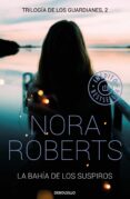 la bahía de los suspiros (trilogía de los guardianes 2)-nora roberts-9788466339278 la bahía de los suspiros (trilogía de los guardianes 2)-nora roberts-9788466339278