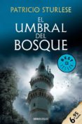 el umbral del bosque-patricio sturlese-9788466345378 el umbral del bosque-patricio sturlese-9788466345378
