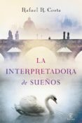 la interpretadora de sueños-rafael r. costa-9788467042078 la interpretadora de sueños-rafael r. costa-9788467042078